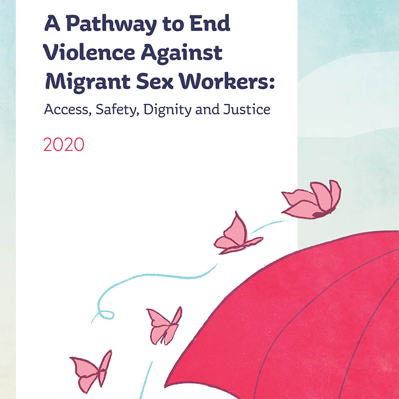 white square with red umbrella and butterflies, text says A pathway to end violence against migrant sex workers 2020