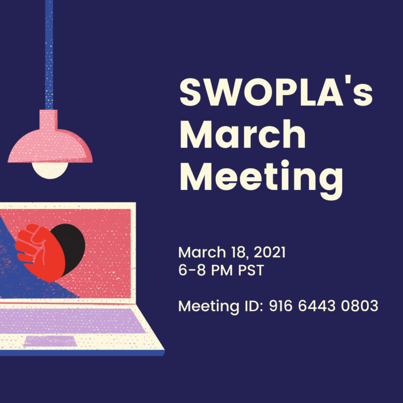 navy blue graphic with a cartoon laptop and hanging lamp on the left side, laptop has the swop logo on the screen reads: SWOPLA’s March Meeting March 18, 2021 6-8PM PST Meeting ID: 916 6443 0803