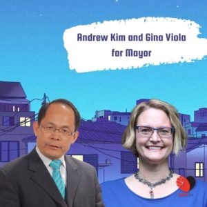 drawing of apartment buildings tinted purple at night with a light blue sky text reads: Andrew Kim and Gina Viola for Mayor cut out of Andrew in a suit in the bottom left, cut out of Gina smiling in a blue top in the bottom right SWOPLA logo in bottom right corner