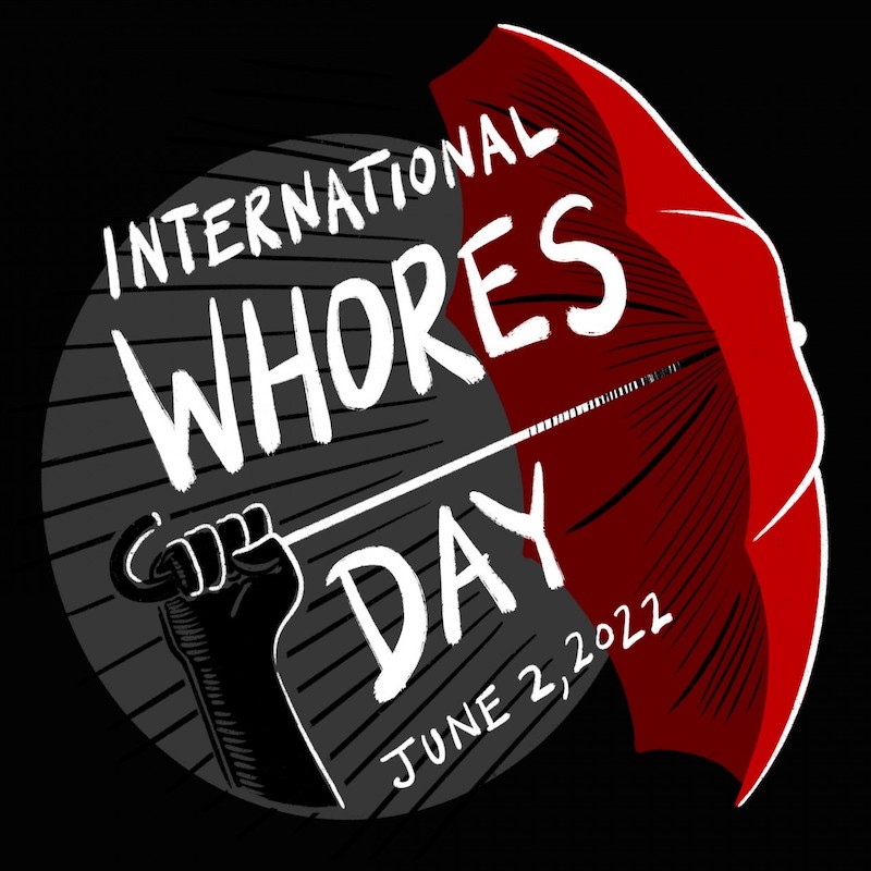 A black background with an illustration of a hand holding a red umbrella. Under the umbrella text reads: "International Whore's Day June 2, 2022"